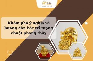 Khám phá ý nghĩa và hướng dẫn bày trí tượng chuột phong thủy