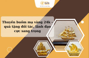 Thuyền buồm mạ vàng 24k - quà tặng đối tác, lãnh đạo cực sang trọng