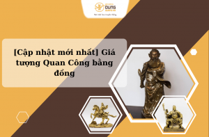 [Cập nhật mới nhất] Giá tượng Quan Công bằng đồng