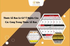 Thước Lỗ Ban Là Gì? Ý Nghĩa Của Các Cung Trong Thước Lỗ Ban