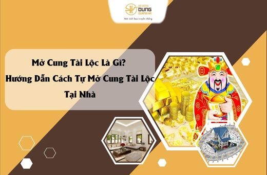 Mở Cung Tài Lộc Là Gì? Hướng Dẫn Cách Tự Mở Cung Tài Lộc Tại Nhà